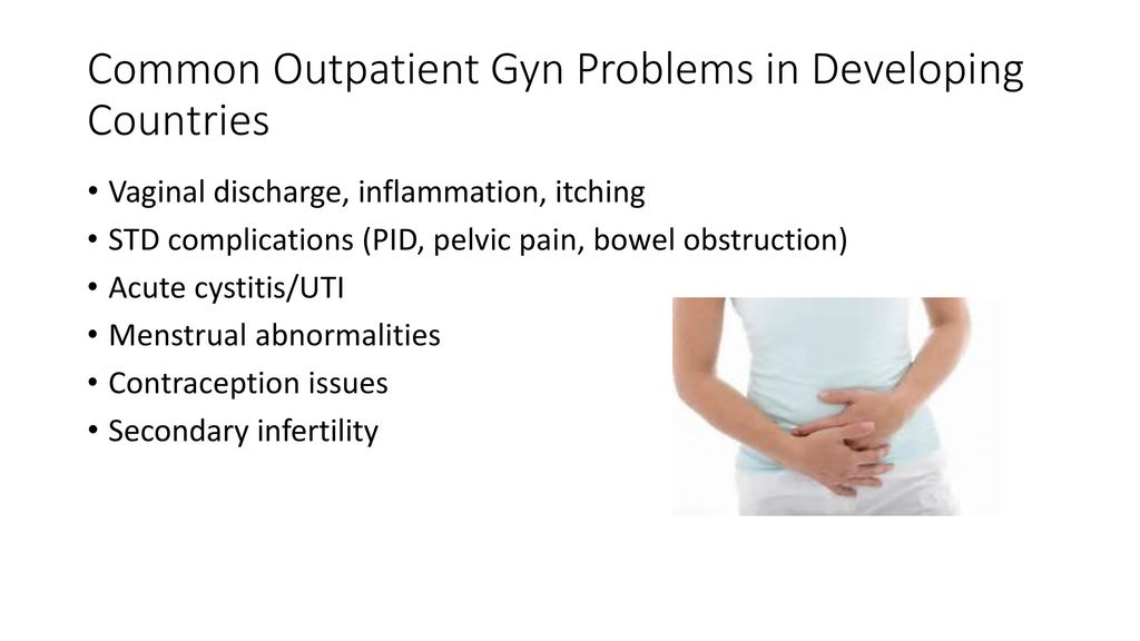 Management of Common Gynecologic Problems in the Developing World
